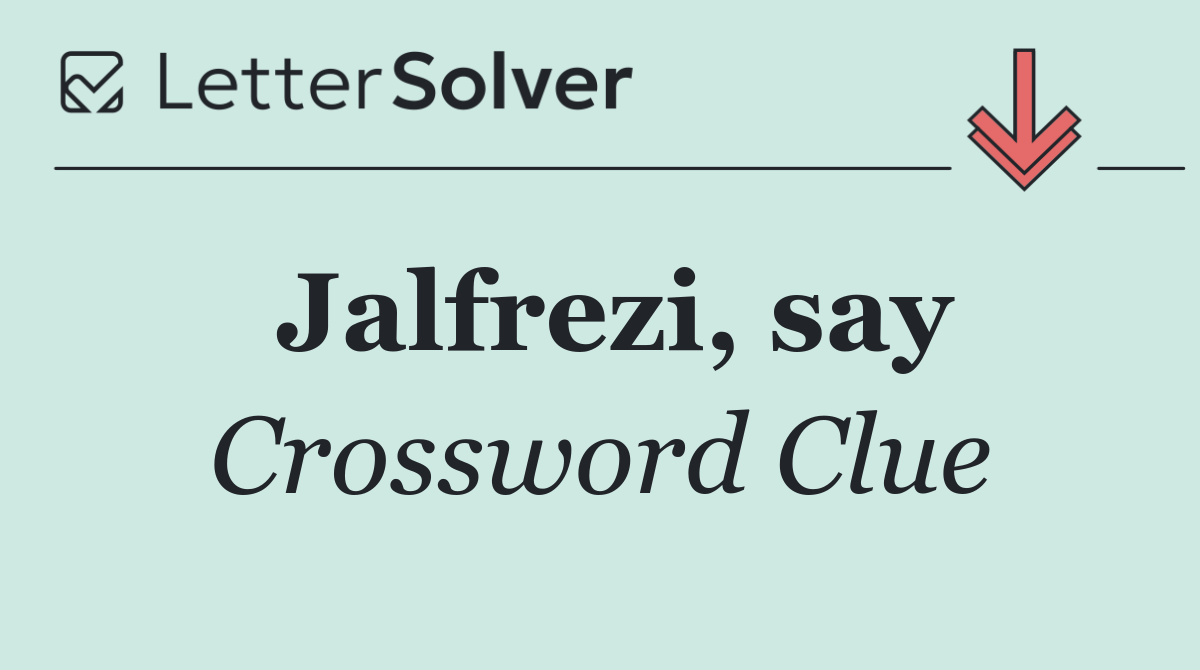 Jalfrezi, say