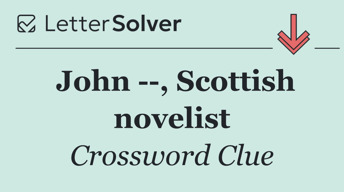 John   , Scottish novelist