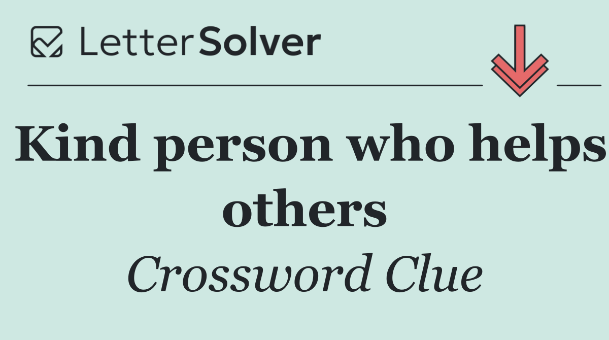 Kind person who helps others