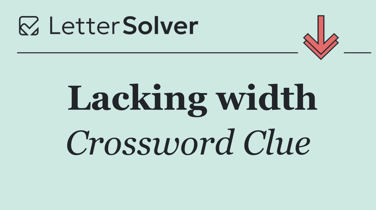 Lacking width