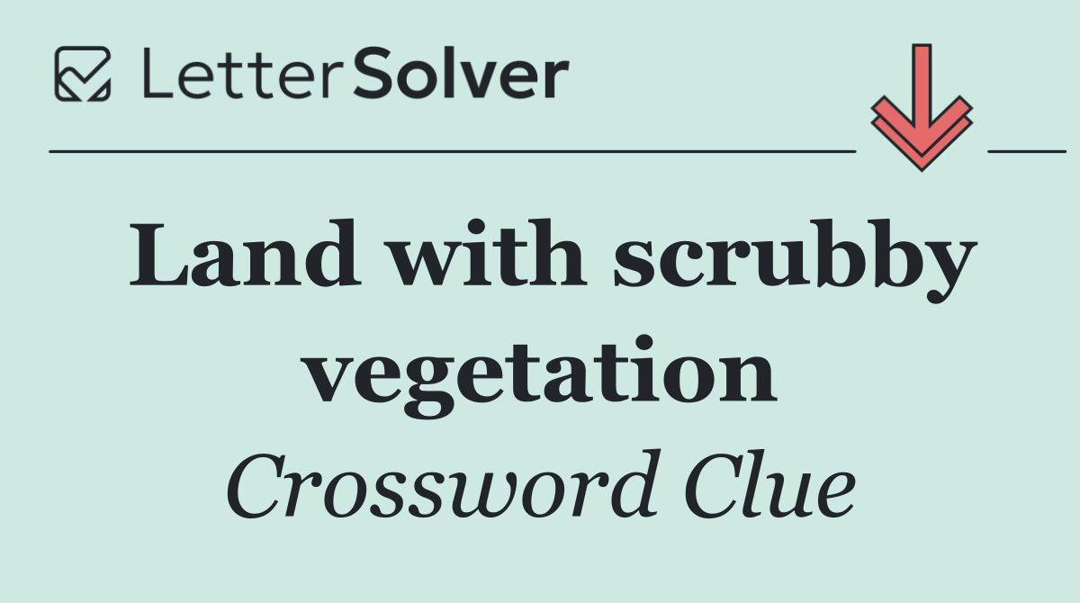 Land with scrubby vegetation