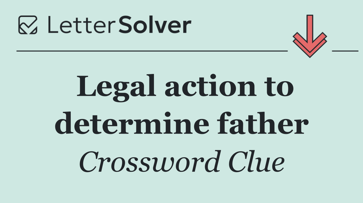 Legal action to determine father