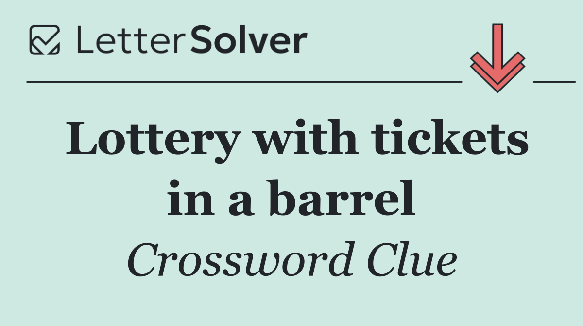 Lottery with tickets in a barrel