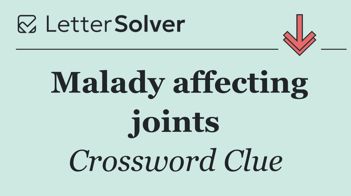 Malady affecting joints
