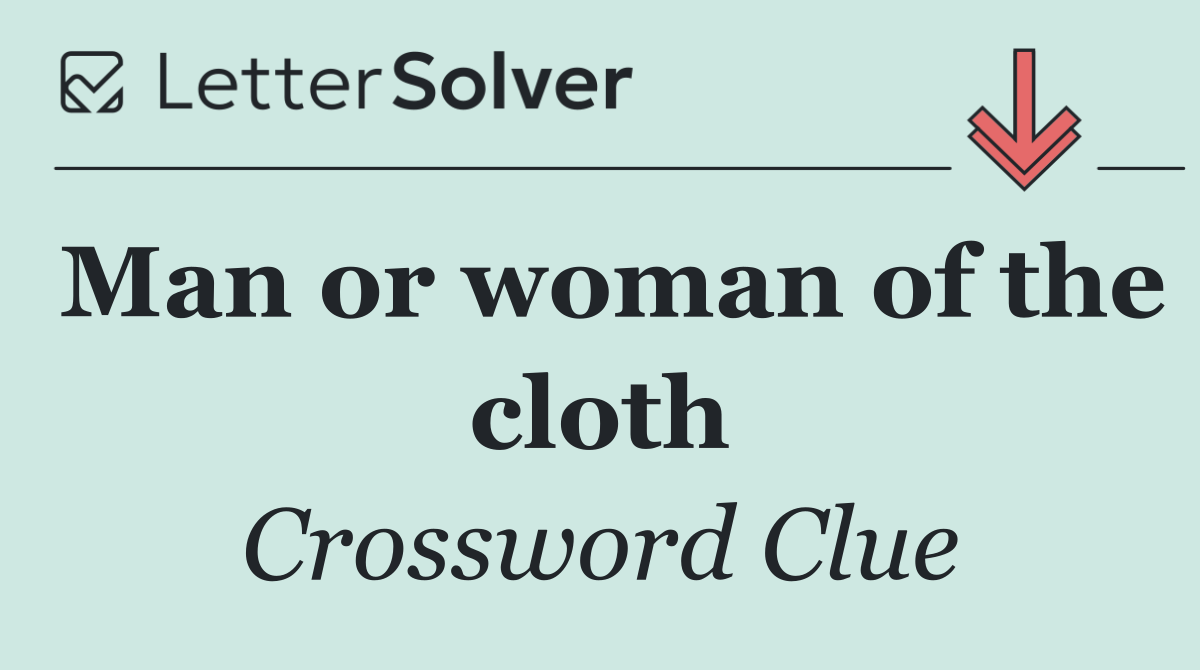 Man or woman of the cloth