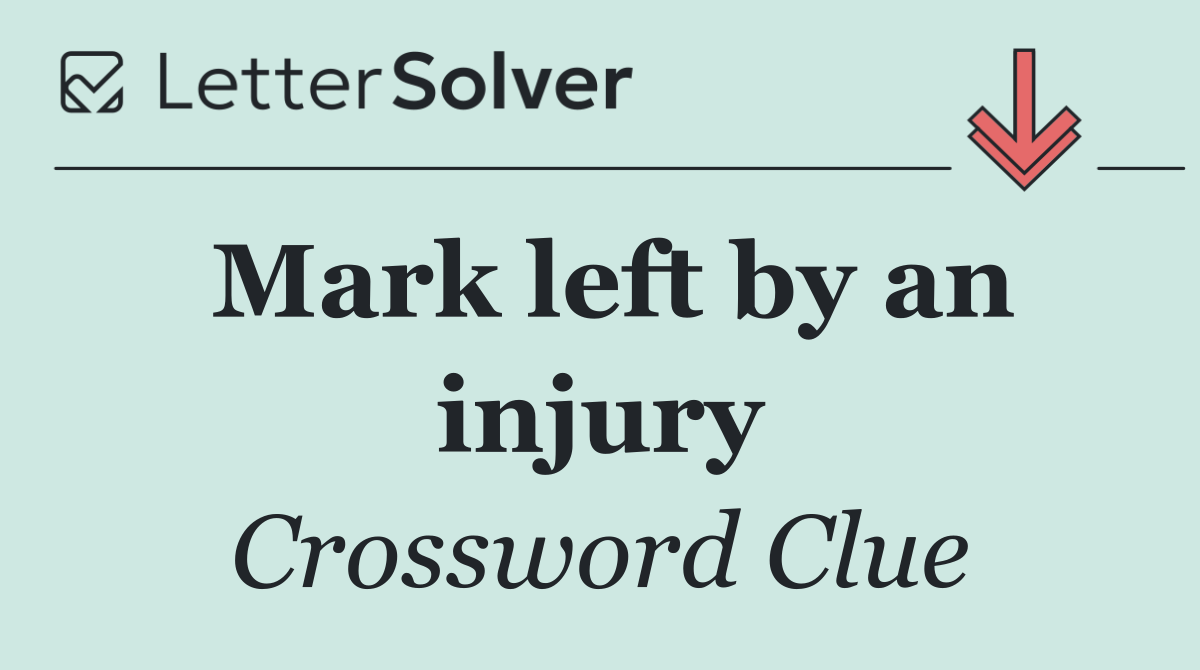 Mark left by an injury