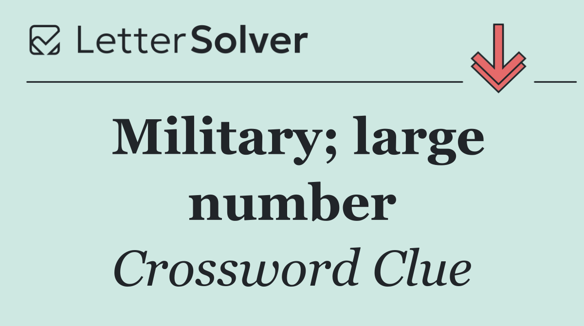 Military; large number