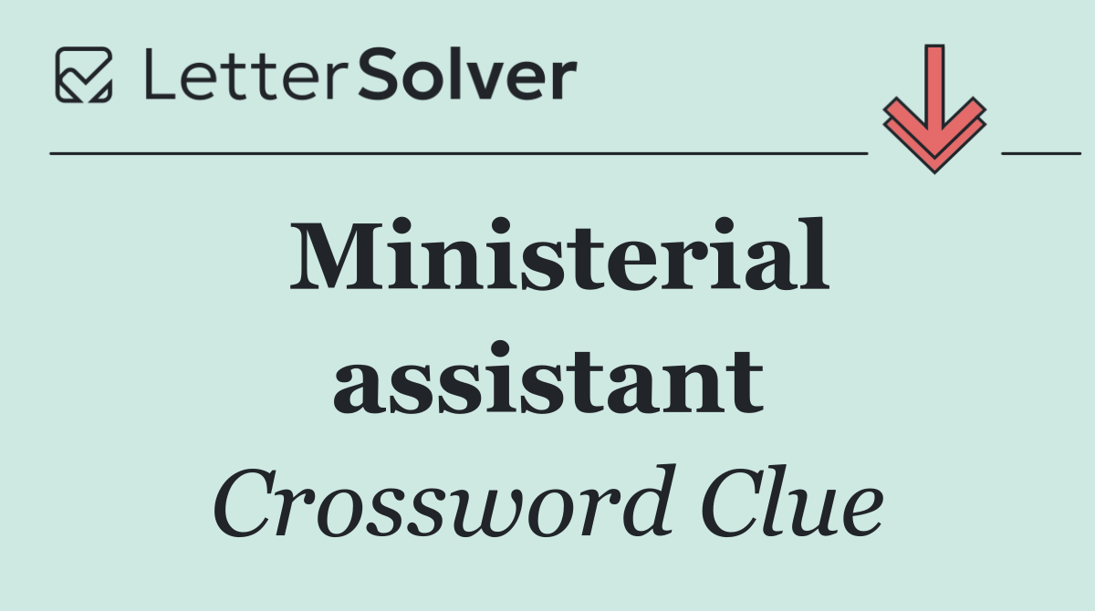Ministerial assistant