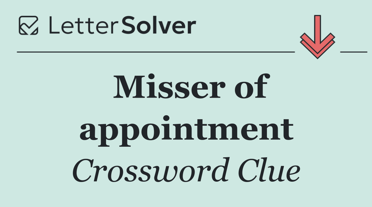Misser of appointment