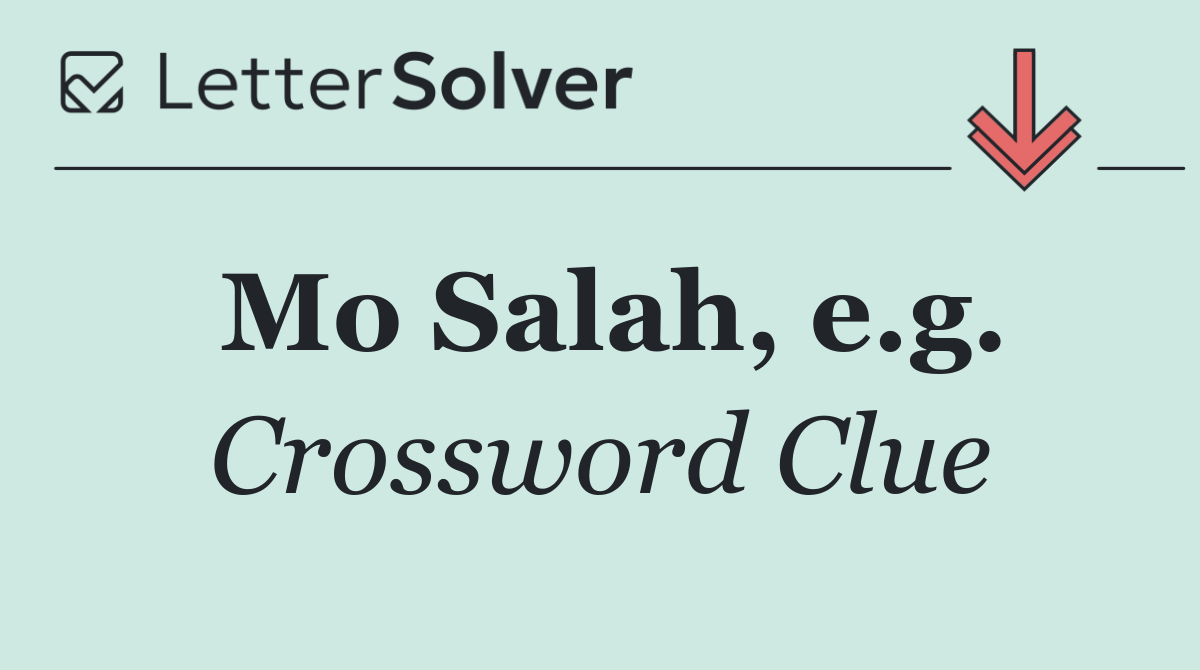 Mo Salah, e.g.