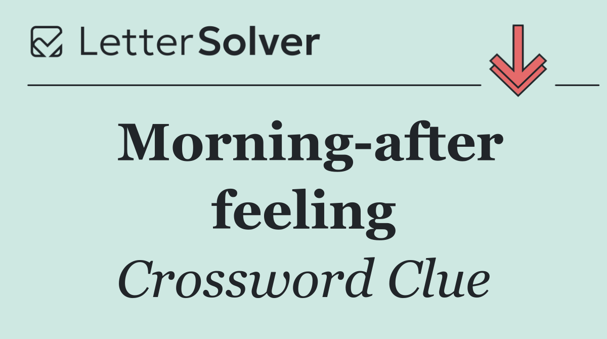 Morning after feeling