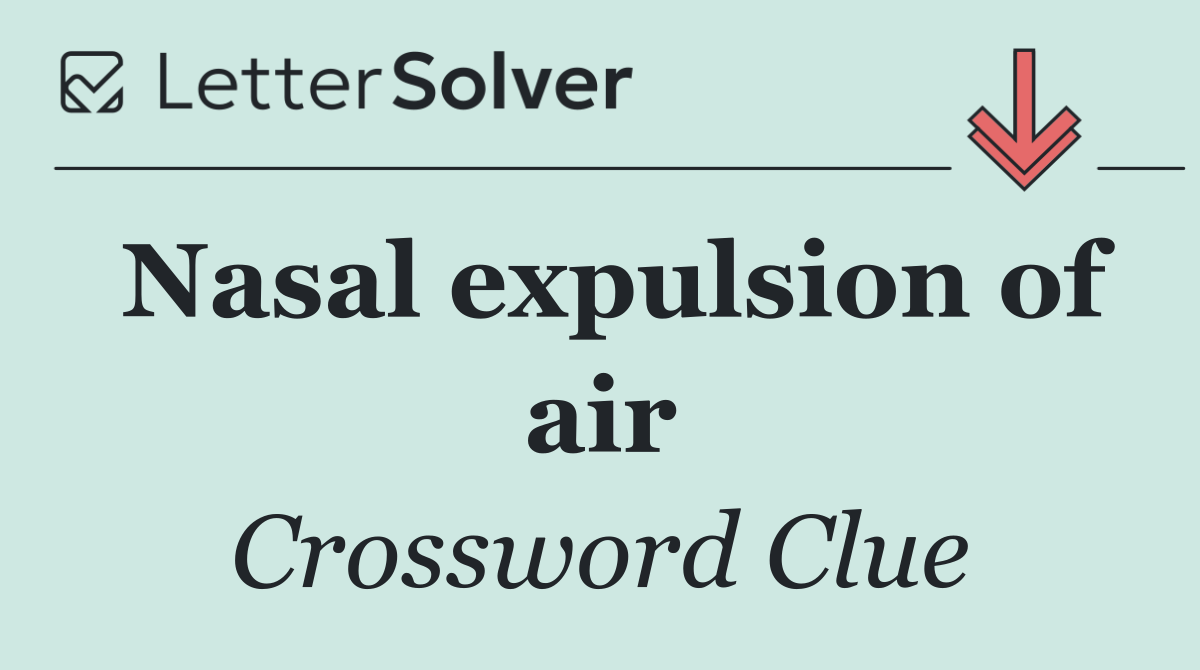 Nasal expulsion of air