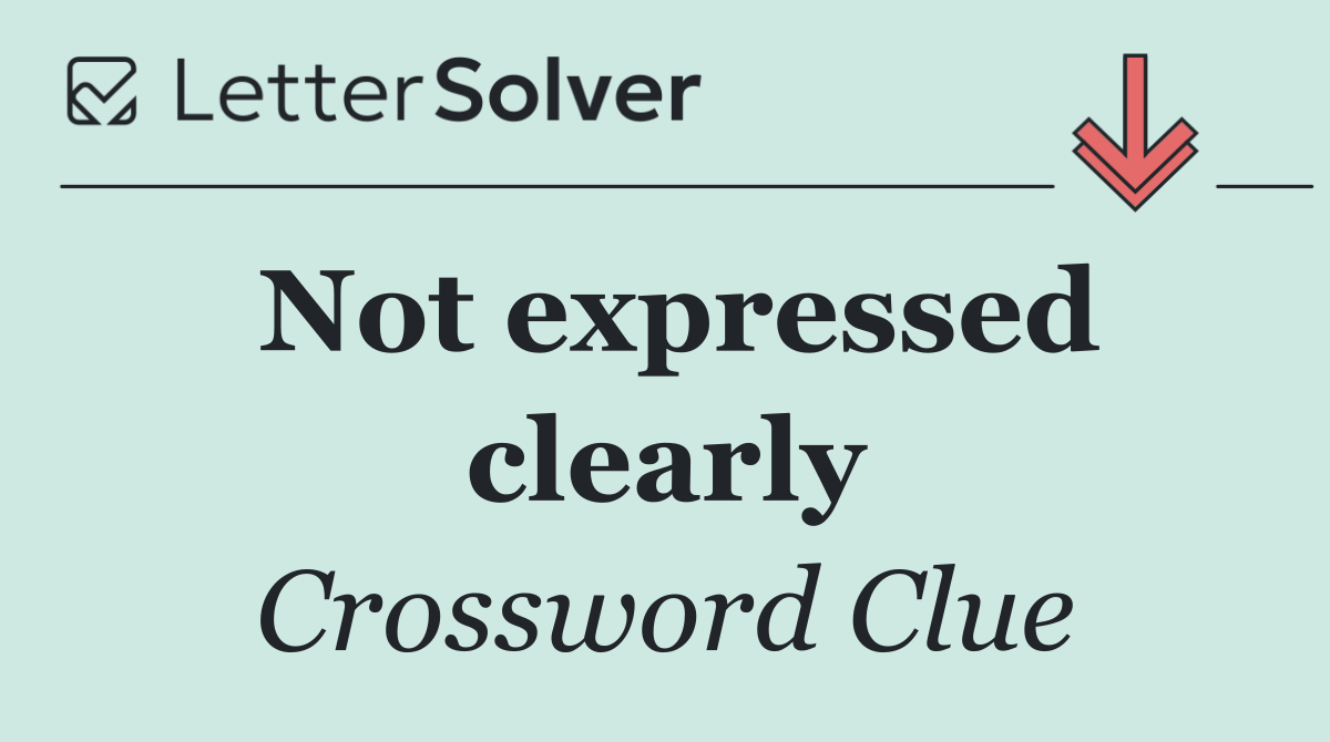 Not expressed clearly