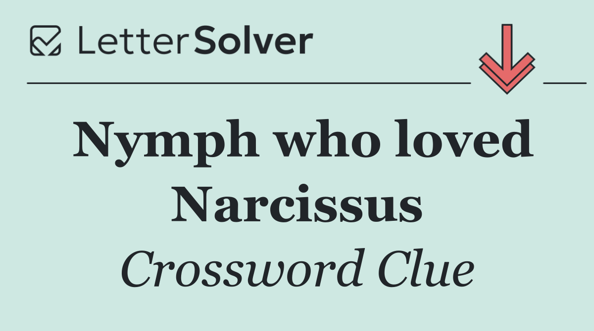 Nymph who loved Narcissus