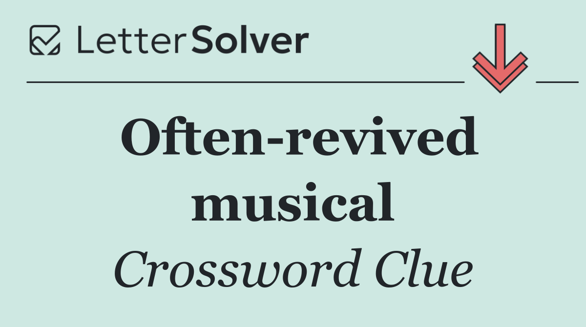 Often revived musical