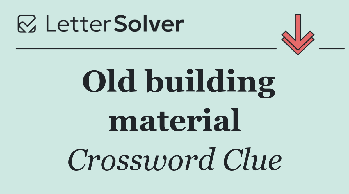 Old building material