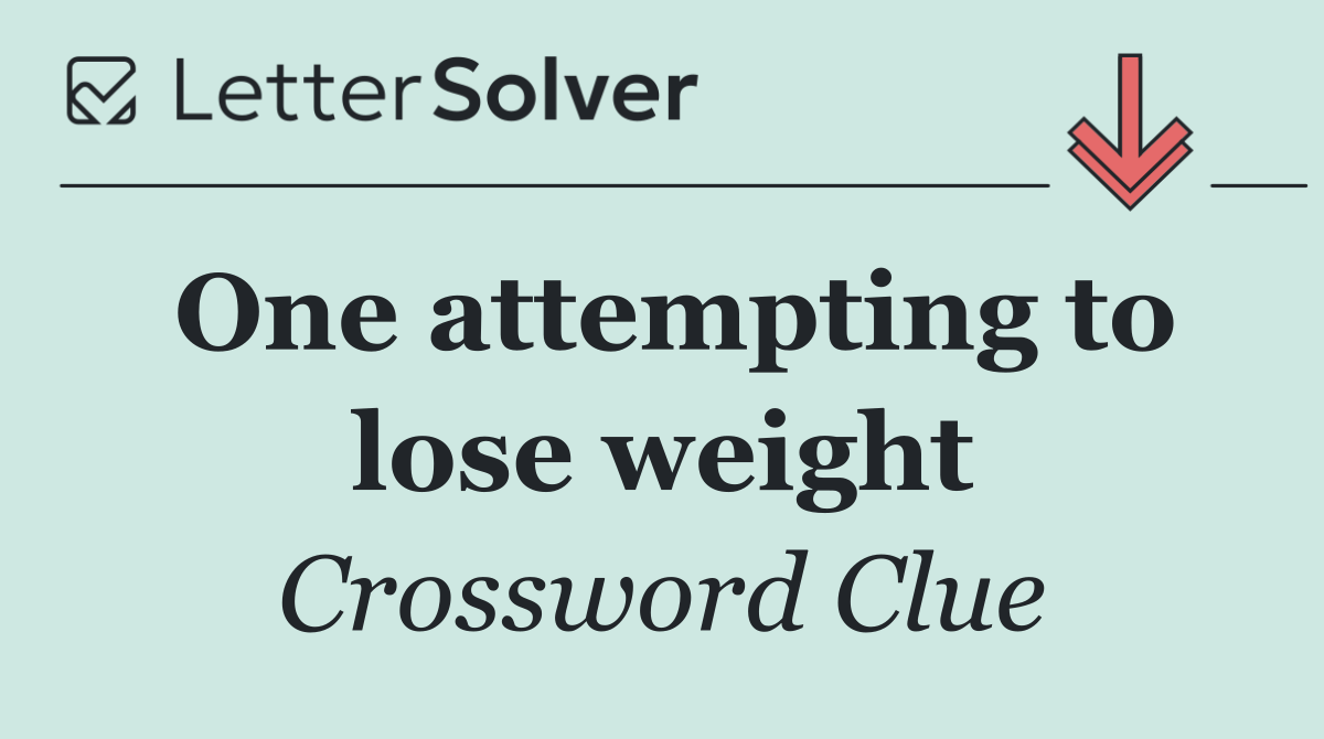 One attempting to lose weight