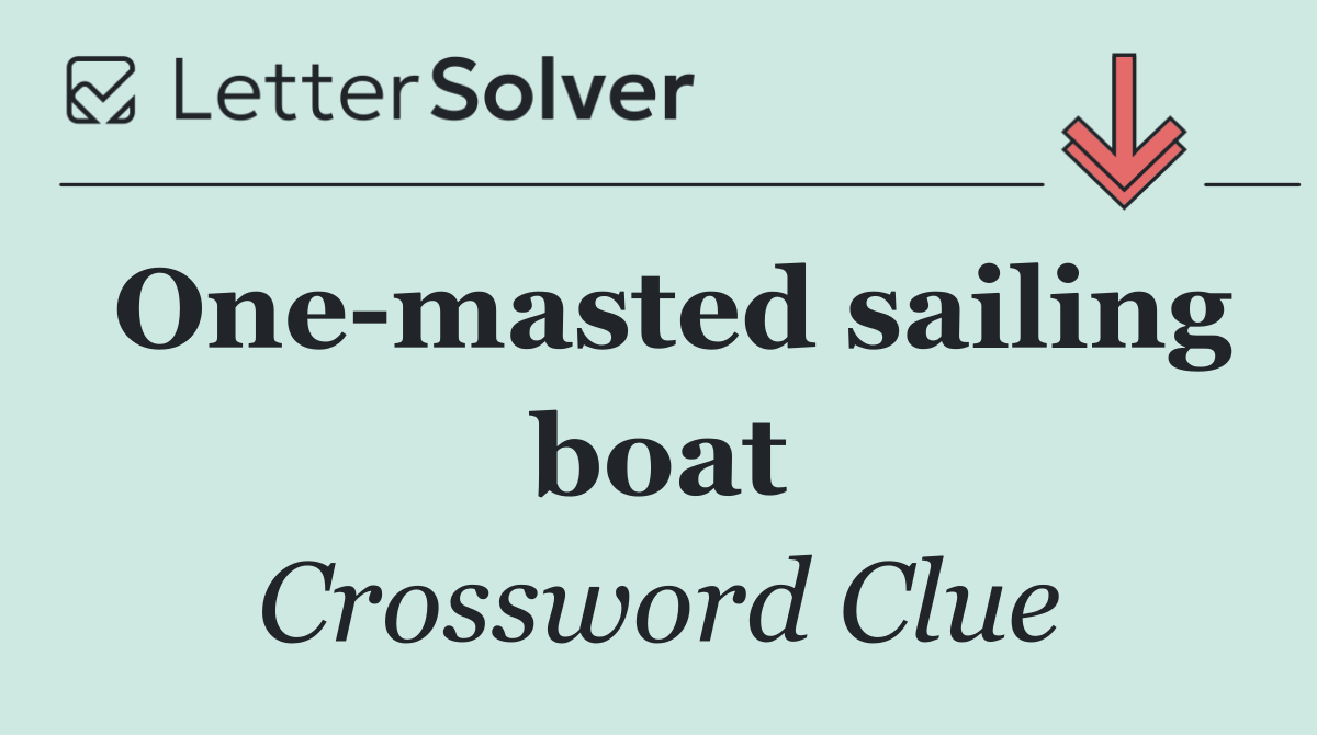 One masted sailing boat