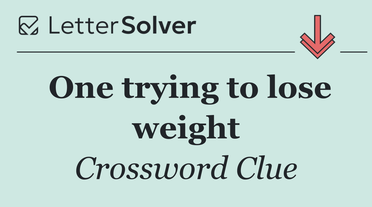 One trying to lose weight