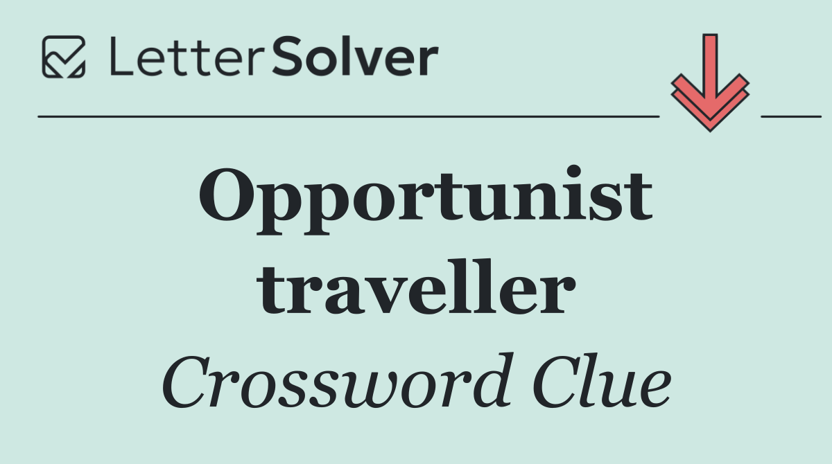 Opportunist traveller