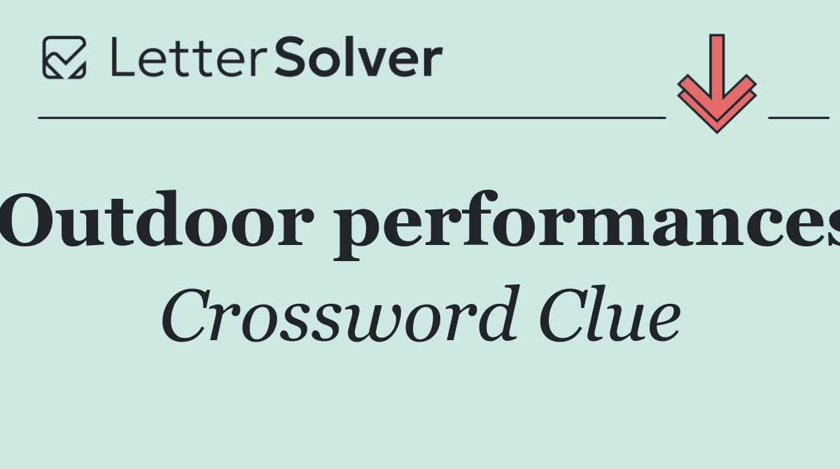 Outdoor performances