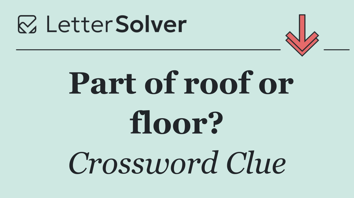 Part of roof or floor?
