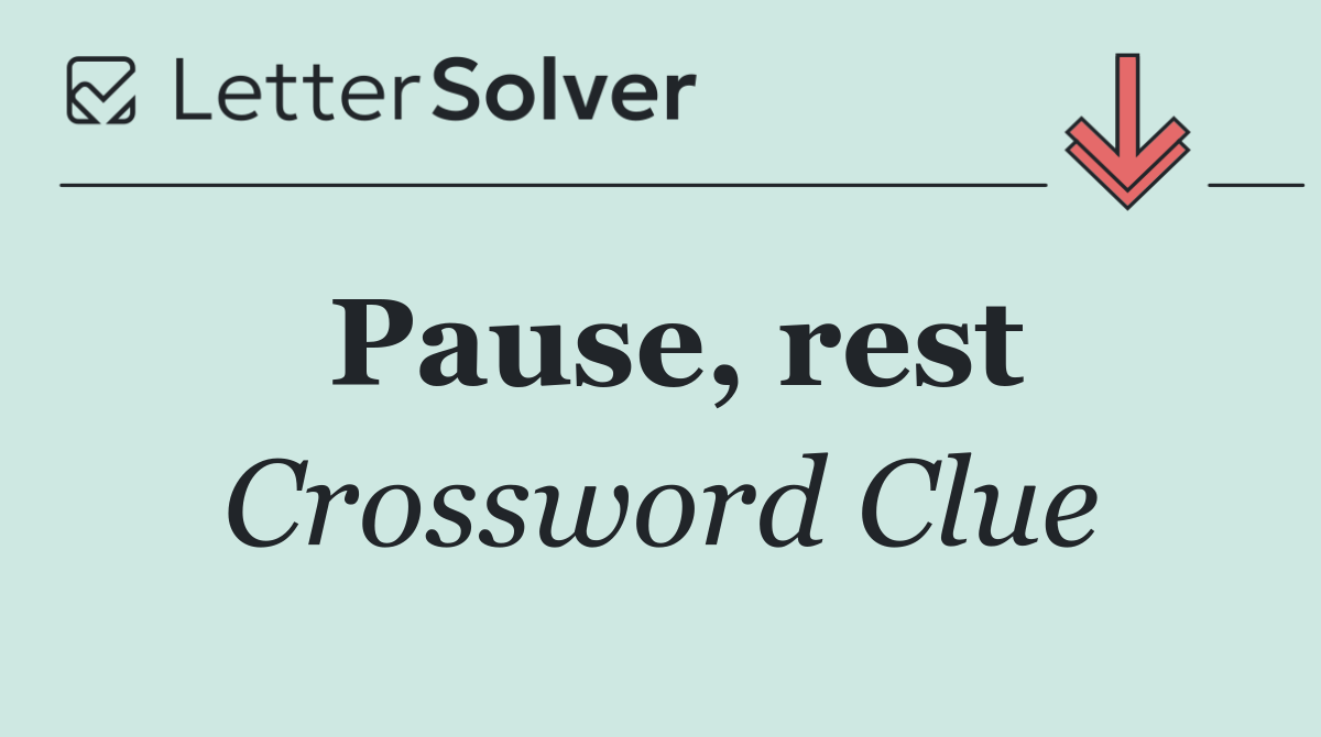 Pause, rest