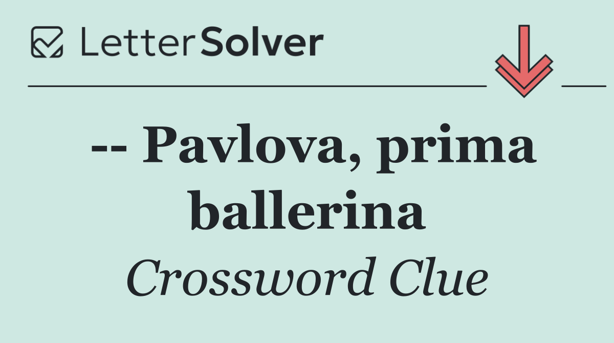    Pavlova, prima ballerina