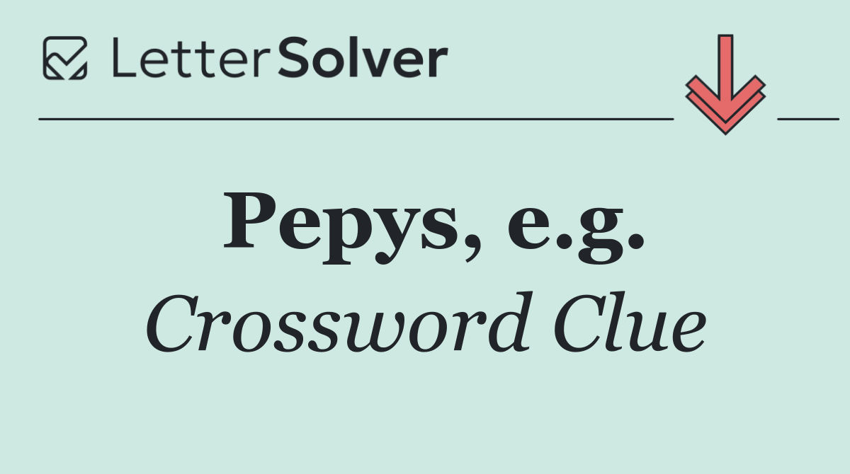 Pepys, e.g.
