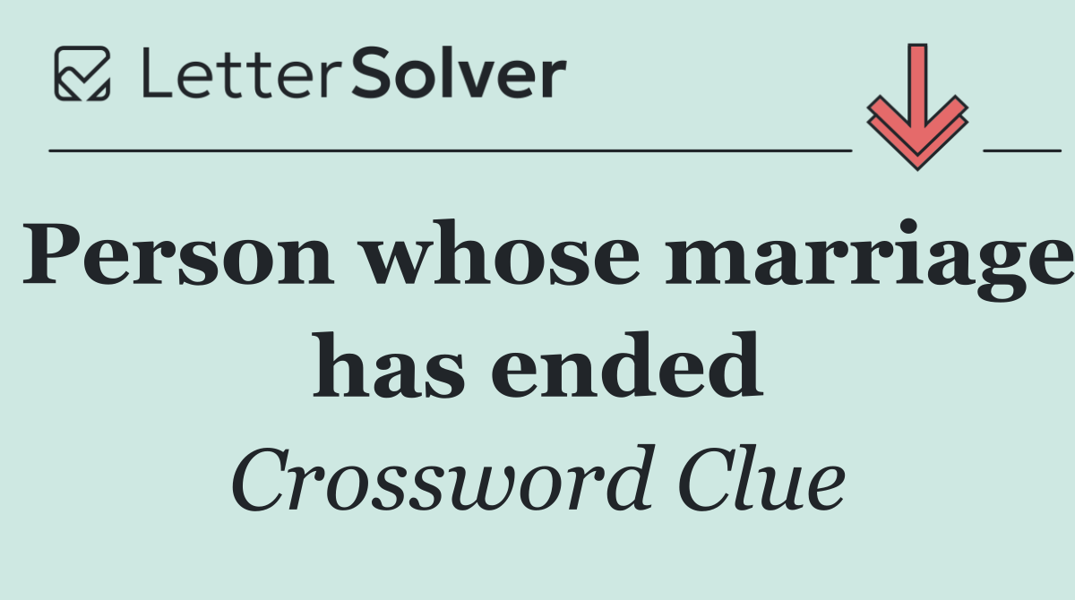 Person whose marriage has ended