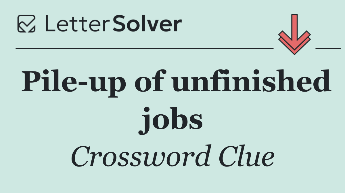 Pile up of unfinished jobs