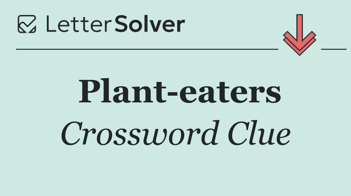 Plant eaters