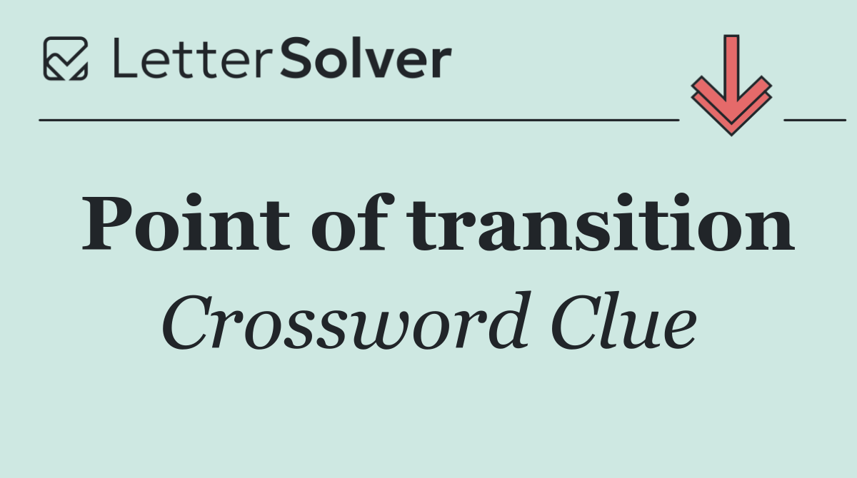 Point of transition