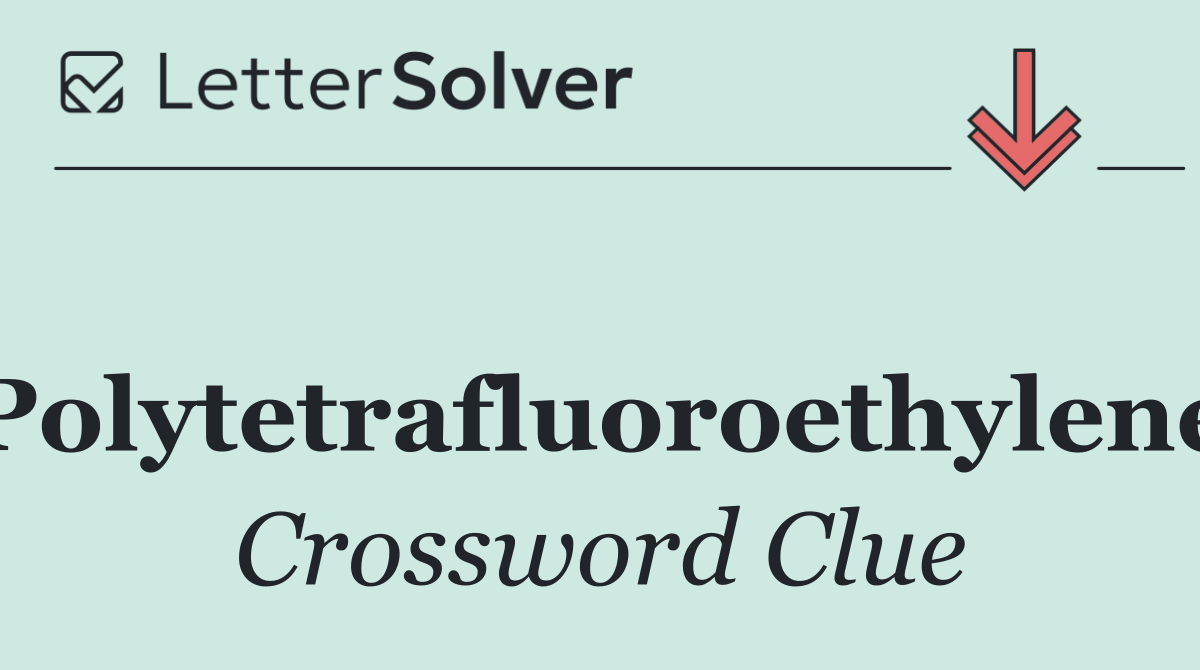 Polytetrafluoroethylene