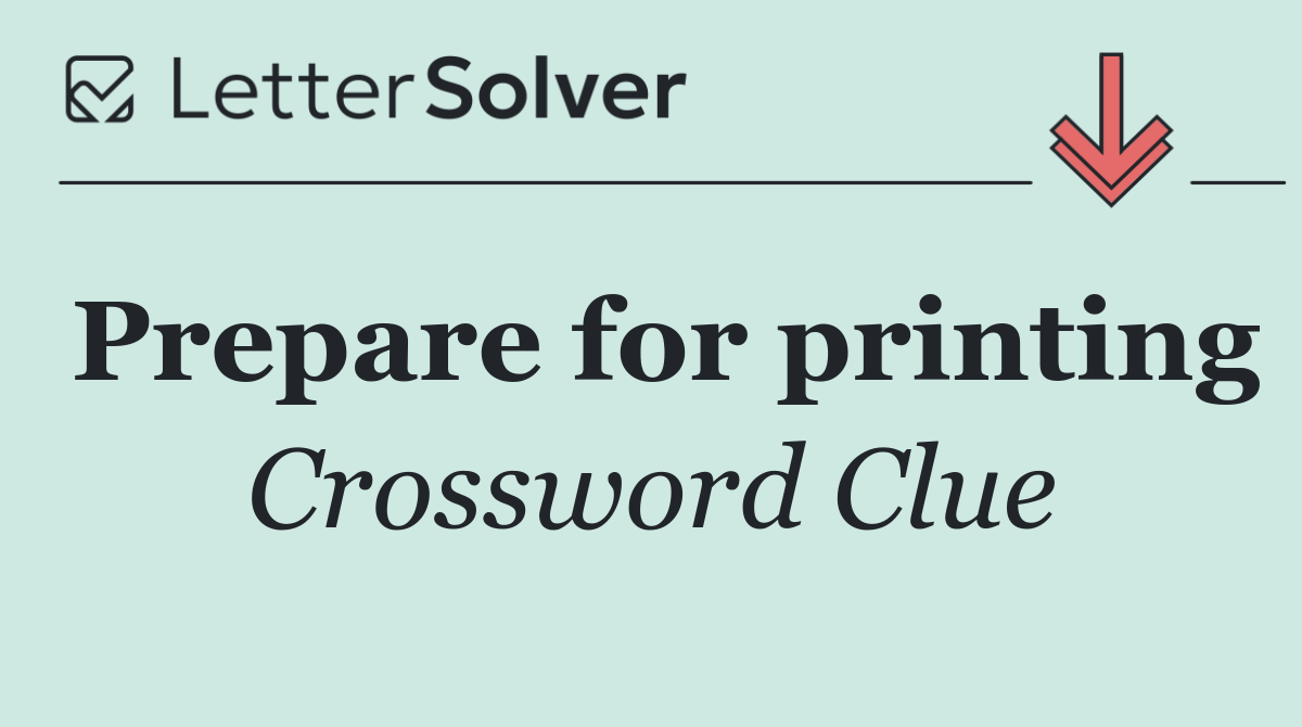 Prepare for printing