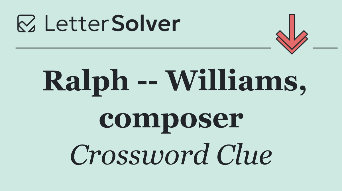 Ralph    Williams, composer