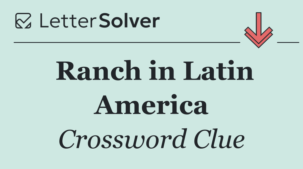 Ranch in Latin America