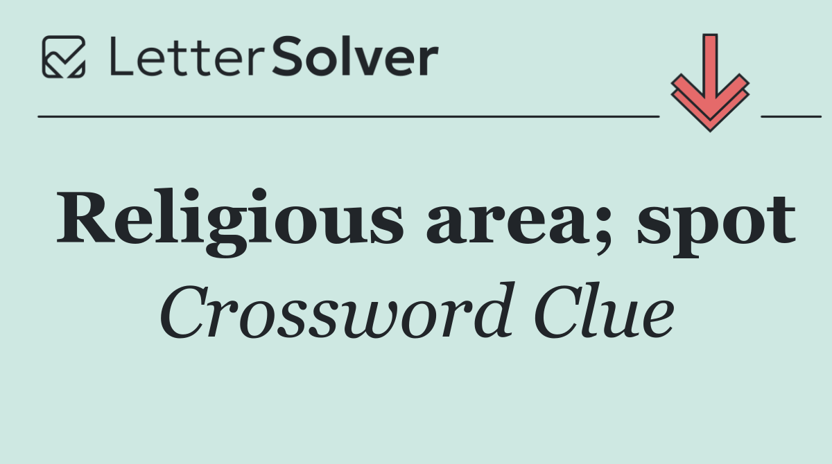 Religious area; spot