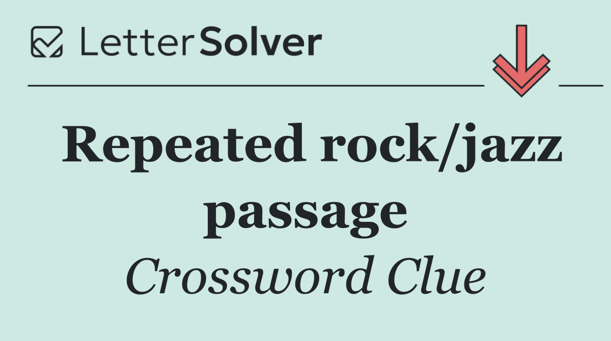Repeated rock/jazz passage