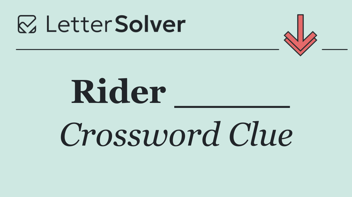 Rider _____