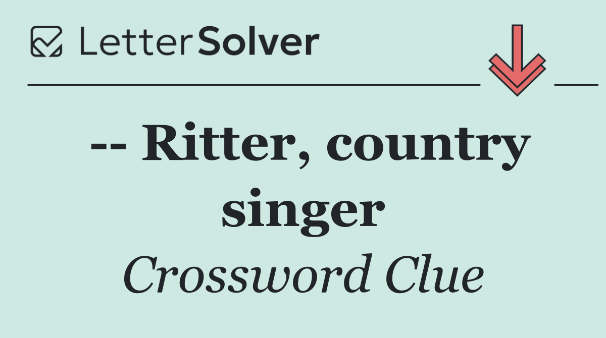    Ritter, country singer