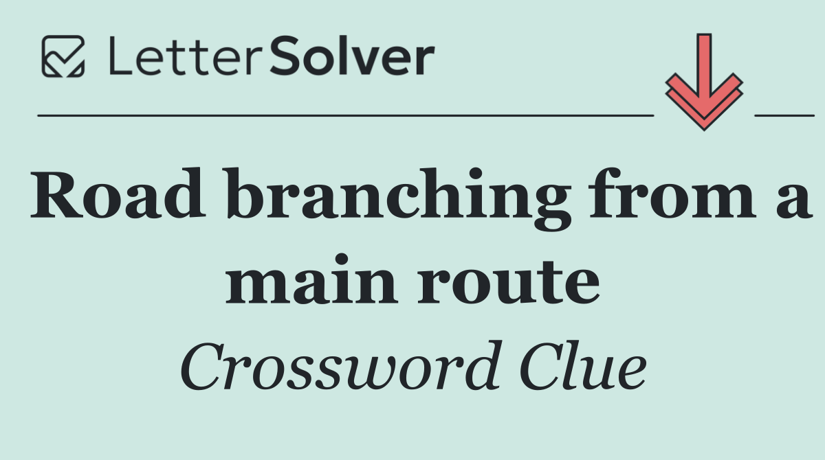 Road branching from a main route