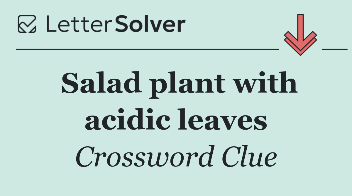 Salad plant with acidic leaves