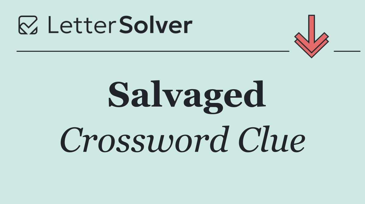 Salvaged