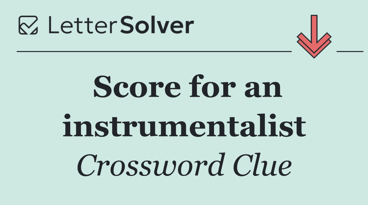 Score for an instrumentalist