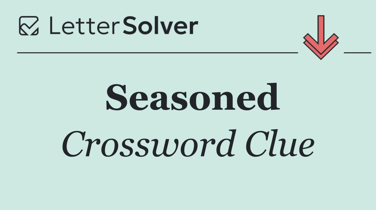 Seasoned