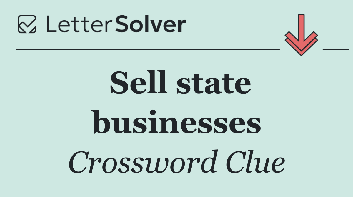 Sell state businesses