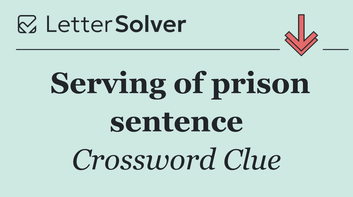 Serving of prison sentence