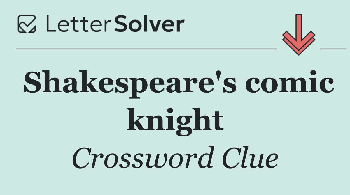 Shakespeare's comic knight