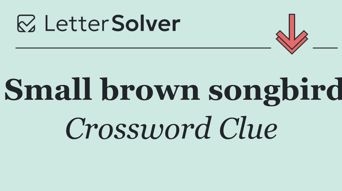 Small brown songbird